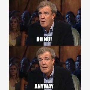 Oh No! Anyway   Jeremy Clarkson, Top Gear